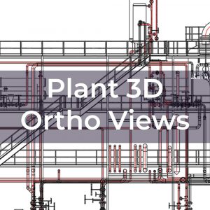 Configuración de Vistas Ortogonales con AutoCAD Plant 3D