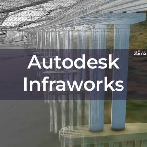 Diseño Conceptual para Infraestructuras con Autodesk InfraWorks