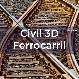Proyectos Ferroviarios con Autodesk Civil 3D