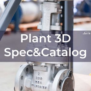 AutoCAD Plant 3D - Editor de Catálogos y Especificaciones